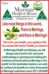 Australian Moringa Cairns, Worlds Best Moringa 2011-NOW !